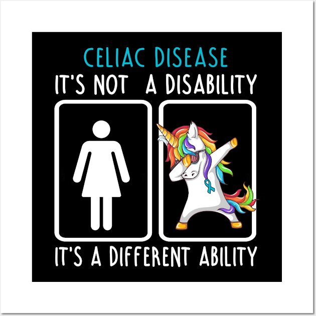 Celiac Disease It's Not A Disability It's A Different Ability  Support Celiac Disease Warrior Gifts Wall Art by ThePassion99